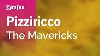 Karaoke Pizziricco - The Mavericks *