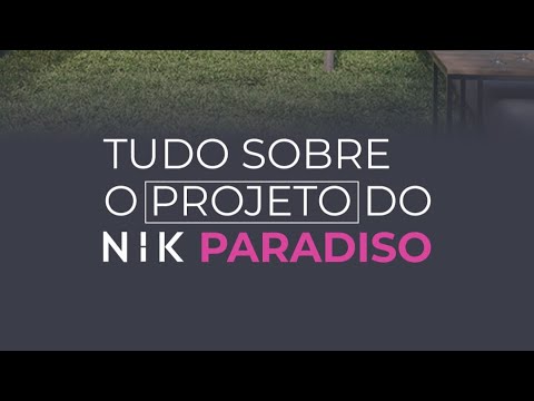 Tudo sobre o projeto do Nik Paradiso