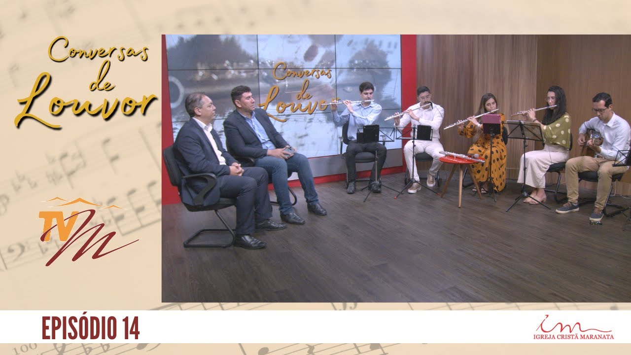 24/09/2024 - [ CONVERSAS DE LOUVOR - EP. 14 ] - Igreja Cristã Maranata