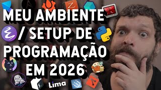 Meu ambiente de programação em 2026 | Live de Python #304