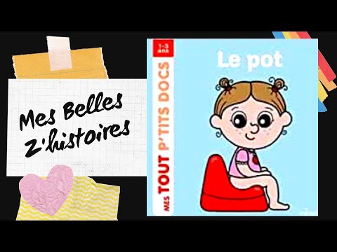 Histoire pour enfants- Le pot , Mes tout petits docs #propreté ,#pot