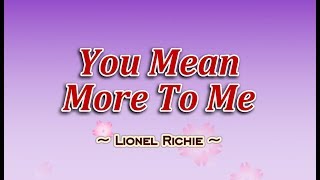 You Mean More To Me - Lionel Richie (KARAOKE VERSION)