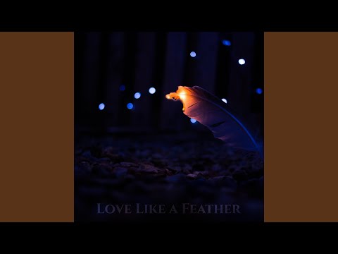 Love Like a Feather (feat. Pearl Knight)