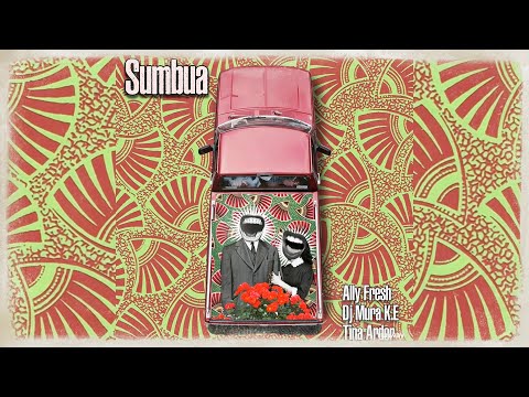 Sumbua – Ally Fresh x DJ Mura K.E x Tina Ardor (Lyric Visualizer)