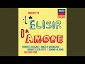 Donizetti: L'elisir d'amore / Act 2: "Prendi; prendi, per me sei libero"