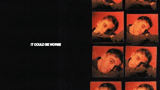 It Could Be Worse Music Video