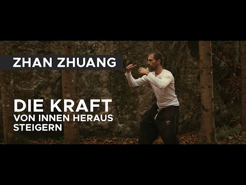 ZHAN ZHUANG - Die kraftvollste Übung der inneren Kampfkünste