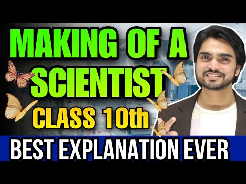 The Making Of A Scientist Class 10 | Chapter 6 | English Summary/Questions/Answers/In Hindi/Notes