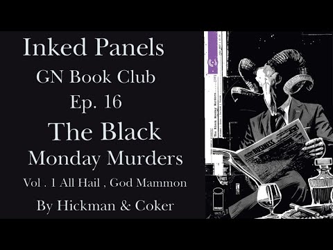 The Inked Panels GN Book Club Ep. 16 :Black Monday Murders Vol.1 All Hail, God Mammon