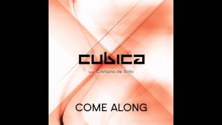 Cubica feat. Cristiano de Brito - Come Along (Original vs. Quantum Remix)