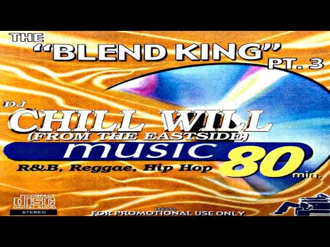 DJ CHILL WILL (F.T.E.) - THE "BLEND KING"  PT.3: HOSTED BY DIDDY  [2002]