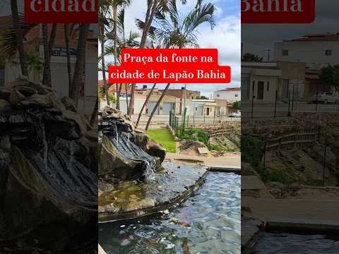 Praça da fonte na cidade de Lapão Bahia recebendo meu amigo Nilson