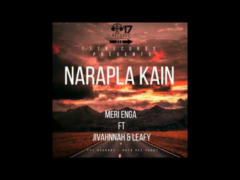 Meri Enga feat. Jivahnnah & Leafy - Narapla Kain
