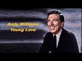 Andy Williams......Young Love..