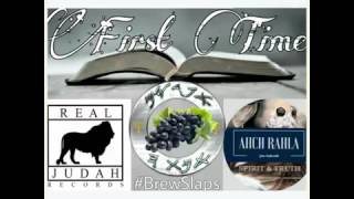 First Time - Ephraim The Truth, peezee, SHOD JUDAH, & Ahch Rahla (REAL JUDAH)