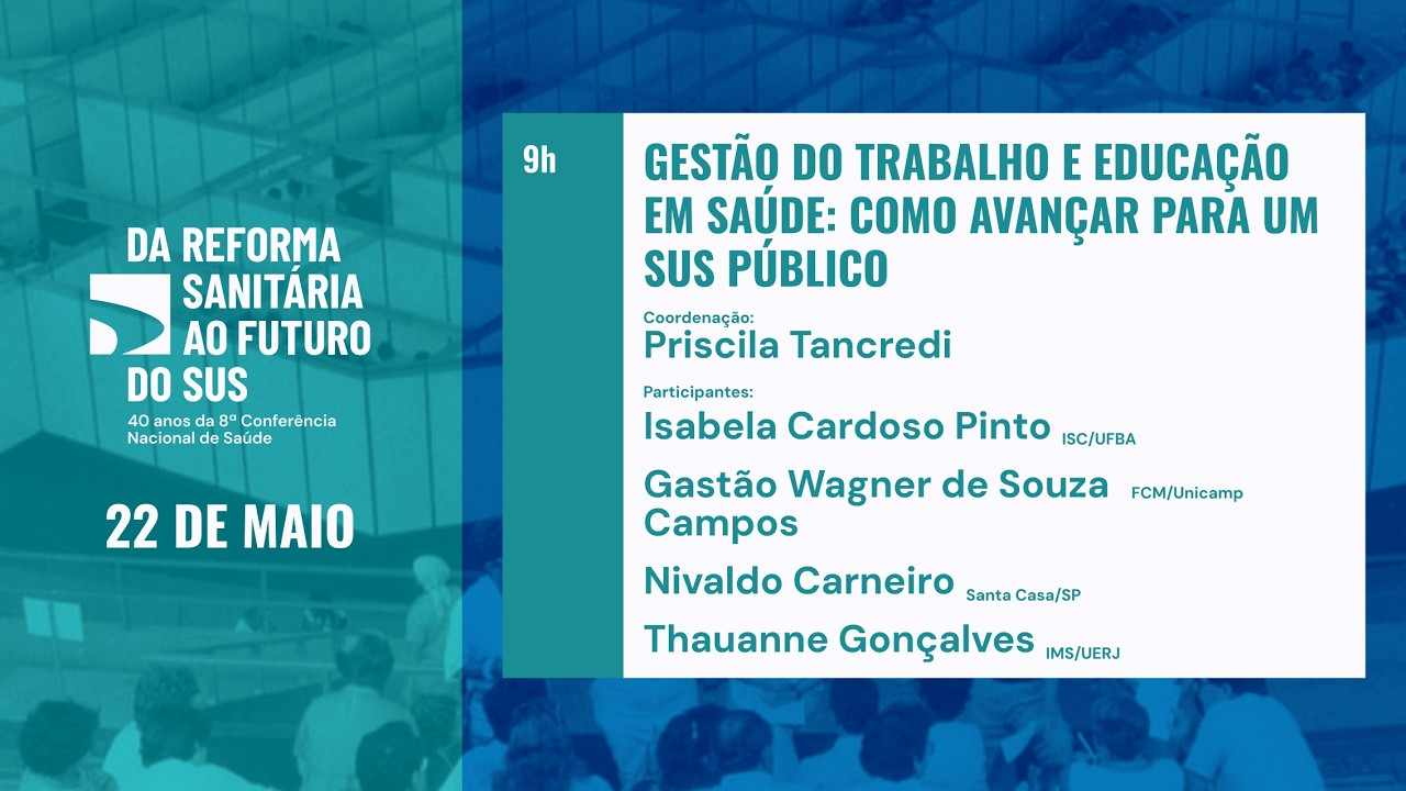Da Reforma Sanitária/SUS - Gestão do trabalho e educação em saúde: como avançar para um SUS público?