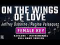 On The Wings Of Love Jeffrey Osborne Regine Velasquez Full Band Karaoke Female Key