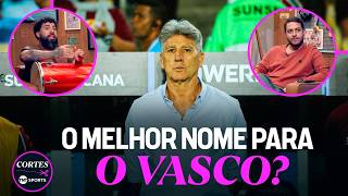 VASCO ACERTOU AO CONTRATAR RENTO GAÚCHO? 