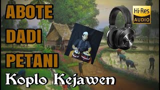 Download lagu ABOTE DADI PETANI - KOPLO AGAIN (  AUDIO & VIDEO ) mp3