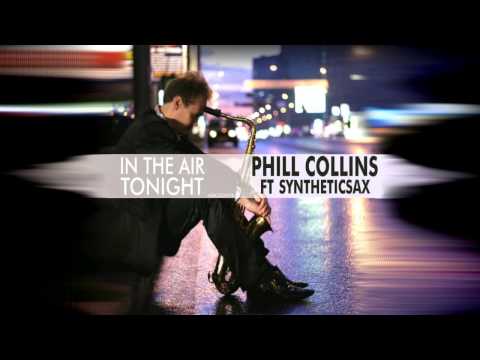 Syntheticsax vs Phil Collins - In The Air Tonight