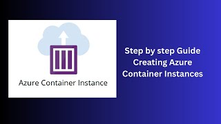 Unit 4 Lab 2.2.7 Creating Azure Container Instances