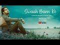 Swaah Bann Ke Diljit Dosanjh Punjab 84 Cover Kulbir Mohali