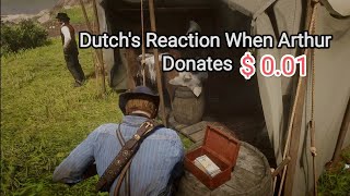 Dutch&#39;s Reaction If Arthur Donates $ 0.01 to the Camp - Red Dead Redemption 2