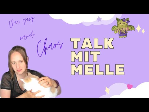 Talk mit Melle - Das ganz normale Chaos