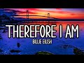 Therefore I Am Billie Eilish Lyrics