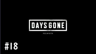 【DAYS GONE実況】荒廃した街,それでも生きる(オープンワールドサバイバル)#18