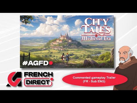 [FR] Commented gameplay Trailer - City Tales - Medieval Era (AG French Direct)