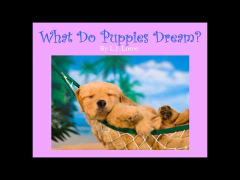 What Do Puppies Dream?