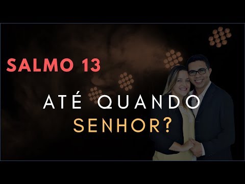 Psalm 13 Study: How Long, Lord? (Bible Explained)