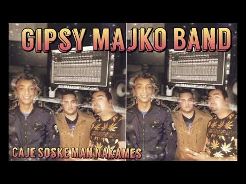 Gipsy Majko Band   Caje Soske Man Nakames 2020