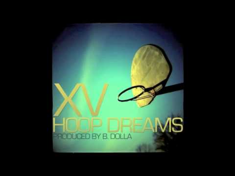 XV - Hoop Dreams [Prod. B.Dolla]