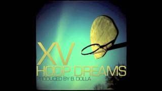 XV - Hoop Dreams [Prod. B.Dolla]