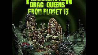 frankenstein drag queens from planet 13 - God damn I am