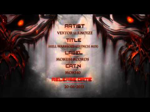 Vextor vs F Noize - Hell Warriors (French Mix) Preview