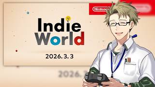 【ニンダイ】Indie World（インディーワールド） 2026.3.3【日本人の反応】