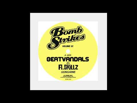 Sunshine ===  Beatvandals & A Skillz (Bombstrikes