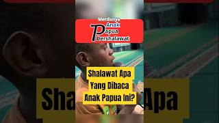 Download lagu Merdunya Anak Papua Ini Bershalawat #islamicshorts #shalawat @Simaklah mp3