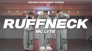 MC Lyte - Ruffneck remix/ 힙합무브먼트댄스/ ❌ 무브먼트댄스는 창작안무 입니다