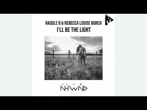 Raddle_b_and_rebecca_louise_burch-ill_be_the_light_(original_mix) - 5A - 138.00