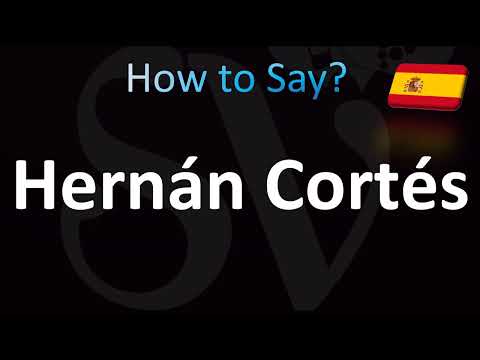 How to Pronounce ''Hernán Cortés'' Correctly! (Hernan Cortez, Spanish)