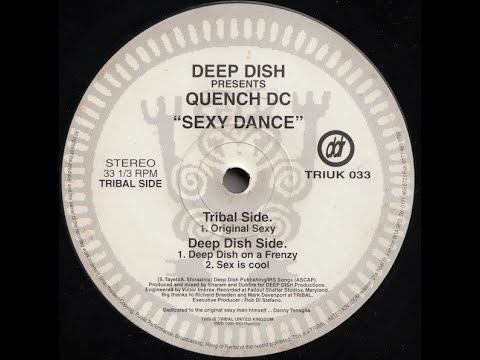 Deep Dish Presents Quench DC – Sexy Dance (Deep Dish On A Frenzy)