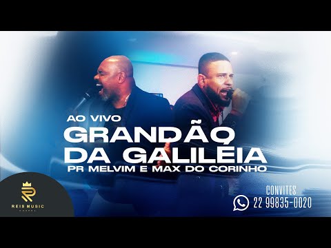 Grandão da Galiléia - Pr. Melvim feat. Max do Corinho (Na Sala do Trono)