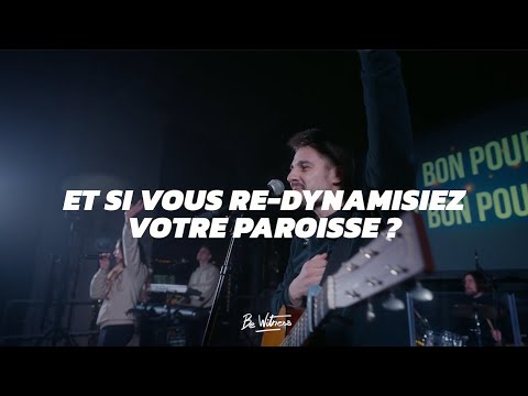 Et si vous re-dynamisiez votre paroisse ? - Be Witness
