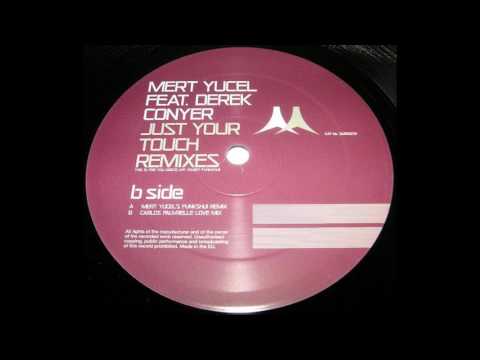 Mert Yucel ft. Derek Conyer ‎– Just Your Touch (Carlos Fauvrelle Love Mix) [HD]