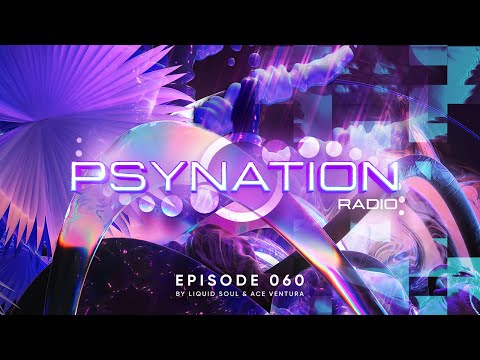 Psy-Nation Radio #060 - incl. Modus Mix [Ace Ventura & Liquid Soul]