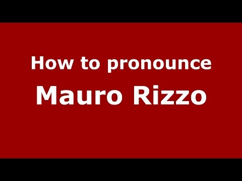 How to pronounce Mauro Rizzo (Italian/Italy)  - PronounceNames.com